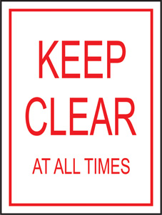 SAFETY SIGN (PVC) | Keep Clear At All Times